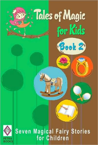 Tales of Magic for Kids - Book 2: Seven Magical Fairy Stories for Children