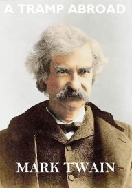 Title: A Tramp Abroad, Author: Mark Twain