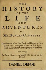 Title: THE HISTORY OF the LIFE AND SURPRISING ADVENTURES OF MR. DUNCAN CAMPBELL, Author: Daniel Defoe