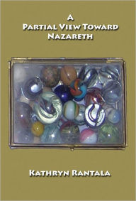 Title: A Partial View Toward Nazareth, Author: Kathryn Rantala