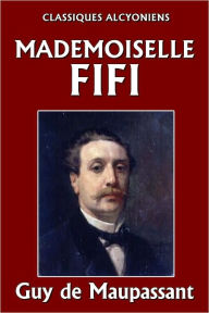 Title: Mademoiselle Fifi, Author: Guy de Maupassant