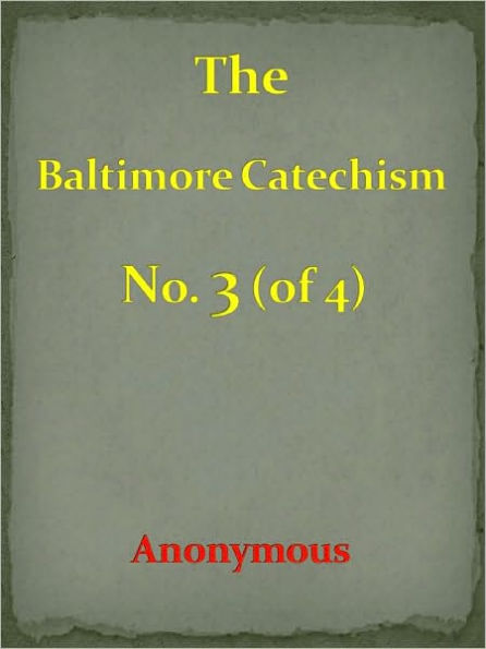 Baltimore Catechism No. 3 (of 4)