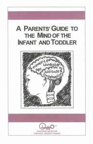 Title: A Parents' Guide to the Mind of the Infant and Toddler, Author: Michael Meyerhoff