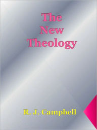 Title: The New Theology, Author: R. J. Campbell