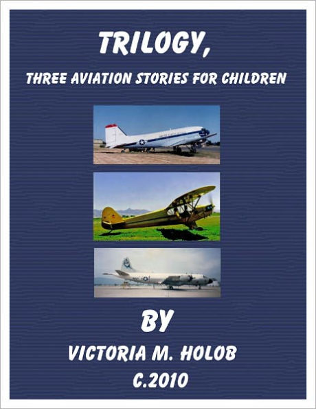 TRILOGY,Three Airplane Stories For Children