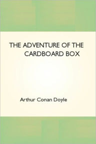 Title: The Adventure of the Cardboard Box, Author: Arthur Conan Doyle