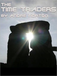 Title: The Time Traders (Time Traders Series #1), Author: Andre Norton