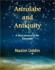 Title: History of the Astrolabe, Author: Nazim Uddin