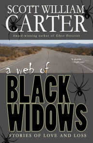 Title: A Web of Black Widows, Author: Scott William Carter