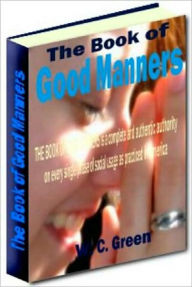 Title: The Book of Good Manners, Author: Walter Cox Green