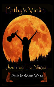 Title: Pathy's Violin Journey To Nigea, Author: David McMann White