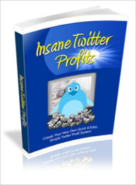 Title: Insane Twitter Profits, Author: Lou Diamond