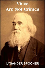 Title: Vices Are Not Crimes, Author: Lysander Spooner