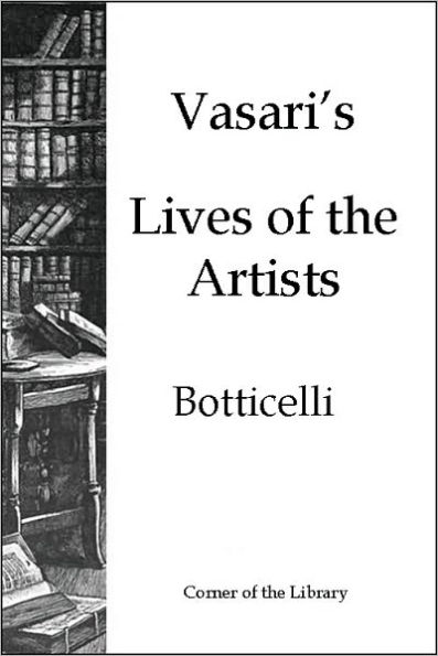 Vasari's Lives of the Artists - Botticelli