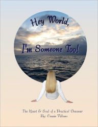 Title: Hey World, I'm Someone Too!, Author: Cassie Villano