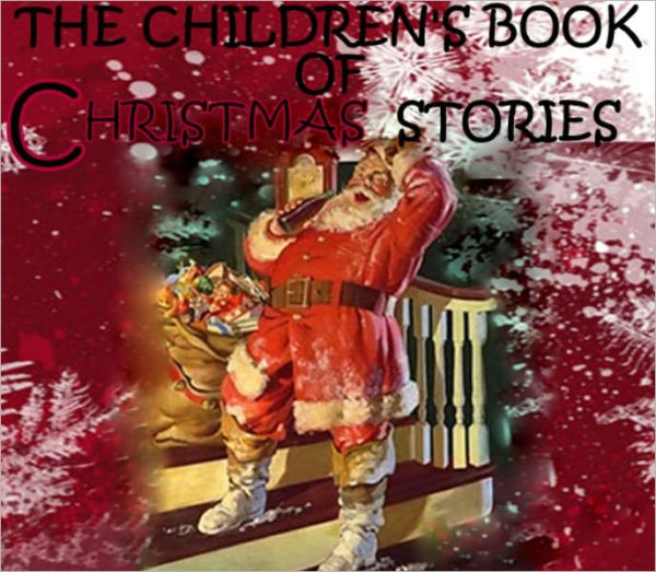 THE CHILDREN'S BOOK OF CHRISTMAS STORIES ($1 Uplifting Classics)