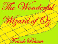 Title: The Wonderful Wizard of Oz, Author: L. Frank Baum