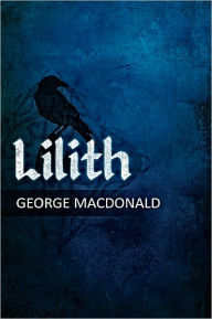 Title: Lilith, Author: George MacDonald