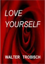 Title: Love Yourself, Author: Walter Trobisch