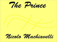 Title: THE PRINCE, Author: Niccolò Machiavelli