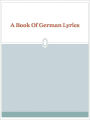 A Book Of German Lyrics