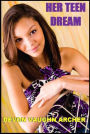 Her Teen Dream (Her Teen Dream Series #1)