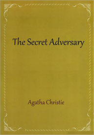 Title: The Secret Adversary (Tommy and Tuppence Series), Author: Agatha Christie