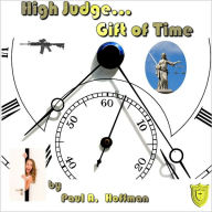 Title: High Judge... Gift of Time, Author: Paul Hoffman