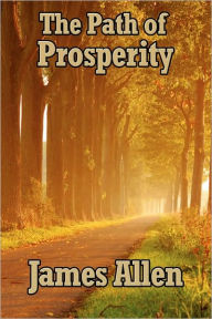 Title: PATH OF PROSPERITY, Author: James Allen