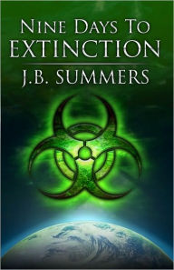 Title: Nine Days To Extinction, Author: J. B. Summers