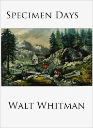 Title: Specimen Days, Author: Walt Whitman