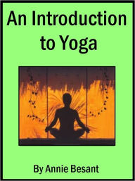 Title: An Introduction to Yoga, Author: Annie Besant
