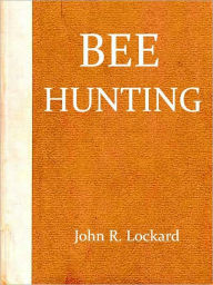 Title: Bee Hunting, Author: John R. Lockard