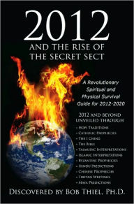 Title: 2012 and the Rise of the Secret Sect, Author: Bob Thiel