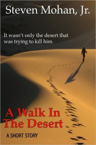 Title: A Walk in the Desert, Author: Steven Mohan