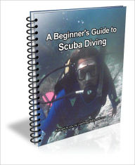 Title: A Beginner's Guide to Scuba Diving, Author: Nathan Quayle