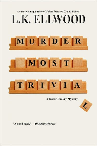 Murder Most Trivial, a Jason Greevey Mystery