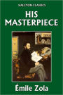 His Masterpiece by Émile Zola