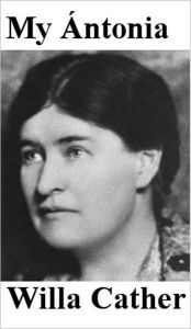 Title: My Ántonia, Author: Willa Cather