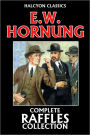 The Complete Raffles Collection by E.W. Hornung