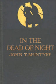 Title: In the Dead of Night, Author: John T. Mcintyre