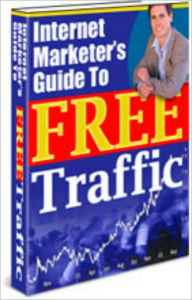 Title: Internet Marketer's Guide To Free Traffic, Author: M&M Pubs