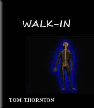 Title: WALK-IN, Author: Tom Thornton