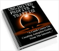 Title: Unlimited Profits & Traffic, Author: Simon Hodgkinson