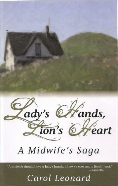 Lady's Hands, Lion's Heart, A Midwife's Saga