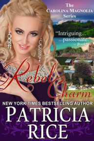Title: Rebel Charm: Carolina Magnolia #3, Author: Patricia Rice