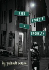 Title: The Streets and Brooklyn, Author: Yulanda Mason