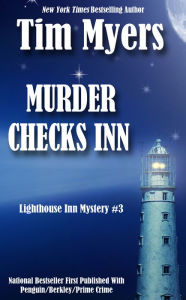Title: Murder Checks Inn (Lighthouse Inn Mystery #3), Author: Tim Myers