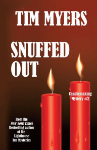 Title: Snuffed Out (Candlemaking Mystery #2), Author: Tim Myers