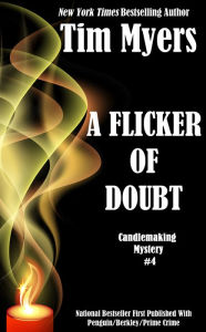 Title: A Flicker of Doubt (Candlemaking Mystery #4), Author: Tim Myers